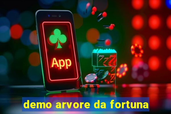 demo arvore da fortuna